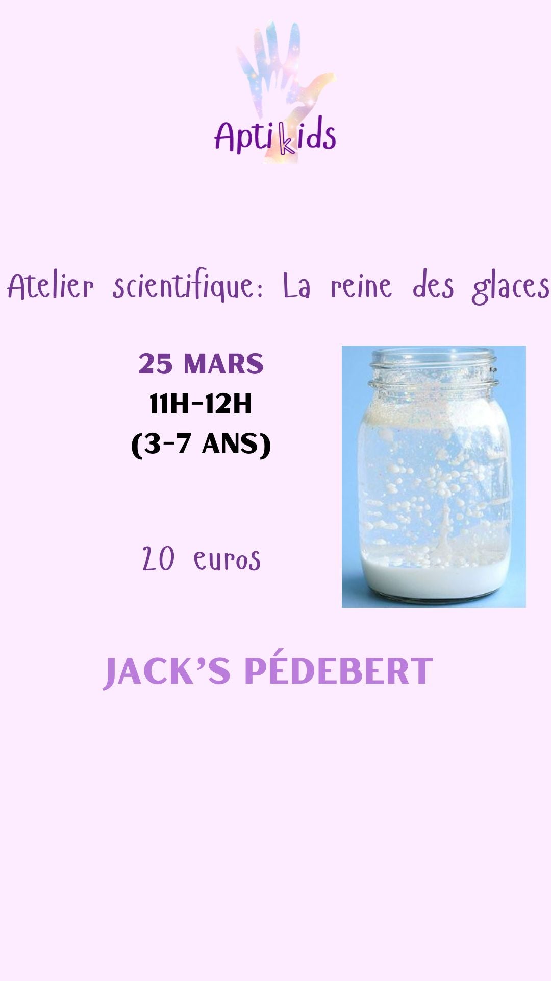 Ateliers scientifique la reine des glaces Jack's
